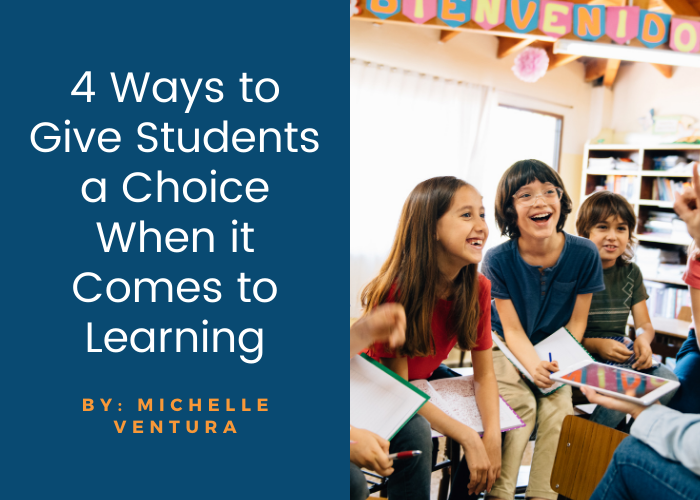 4 Ways to Give Students a Choice When it Comes to Learning